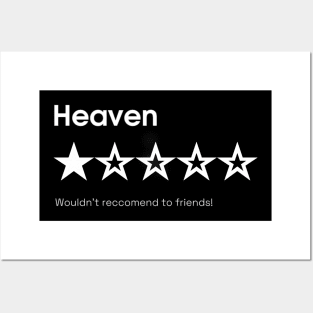 Heaven, wouldn't recommend for friends! Posters and Art